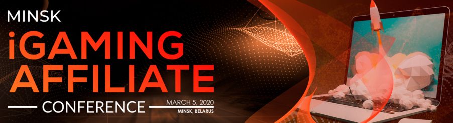 Minsk iGaming Affiliate Conference 2020