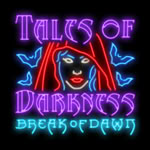 Tales of Darkness™ Break of Dawn slot by Greentube