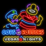Cops ‘n’ Robbers™ Vegas Nights slot by Greentube